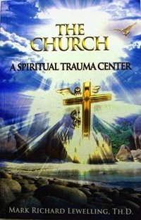 The Church - A Spiritual Trauma Center Book Cover